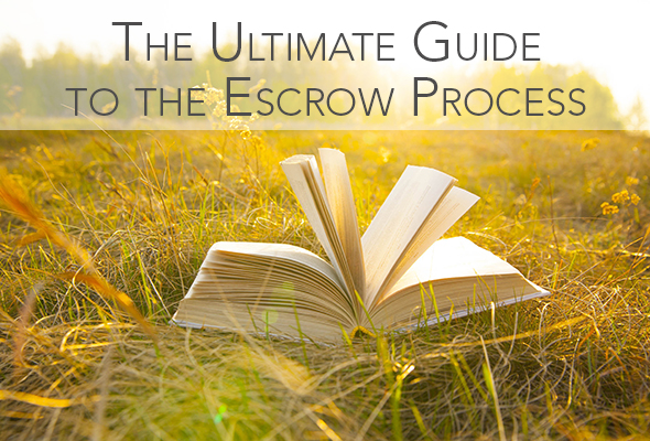 The Ultimate Guide To The Escrow Process