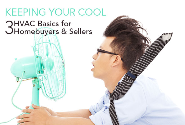 3 HVAC Basics for Homebuyers and Sellers